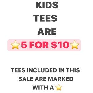 Kids Tees Sale - 5 for $10